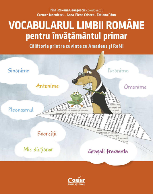 Vocabularul limbii romane pentru invatamantul primar. Invat si exersez cu Amadeus si Remi
